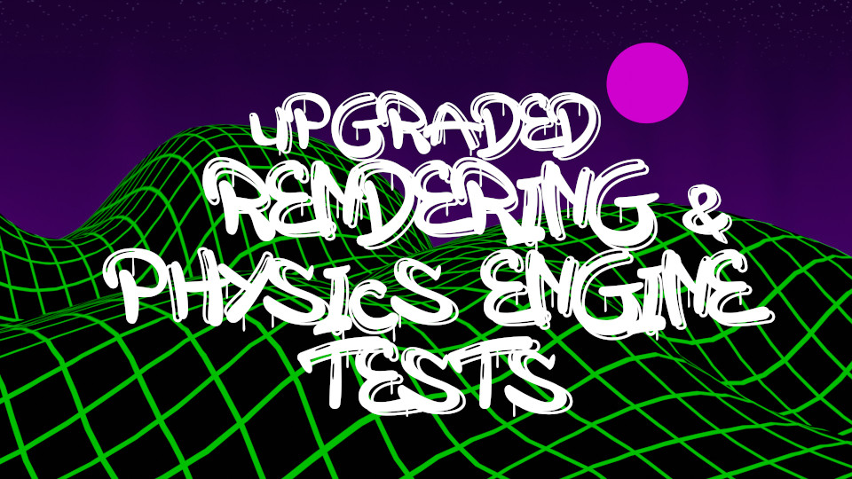 Upgraded Renderer and Physics Tests